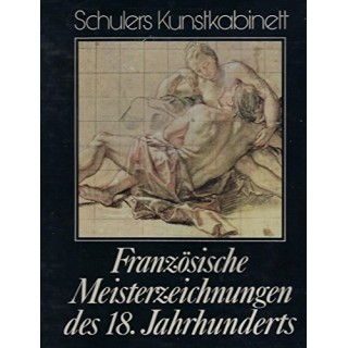 Französische Meisterzeichnungen Des 18. Jahrhunderts